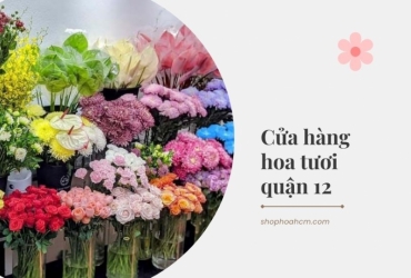 hoa minh vao thien duong tai cua hang hoa tuoi quan 12